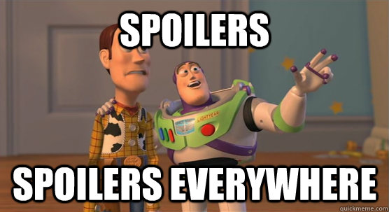 spoilers spoilers everywhere - spoilers spoilers everywhere  Toy Story Everywhere