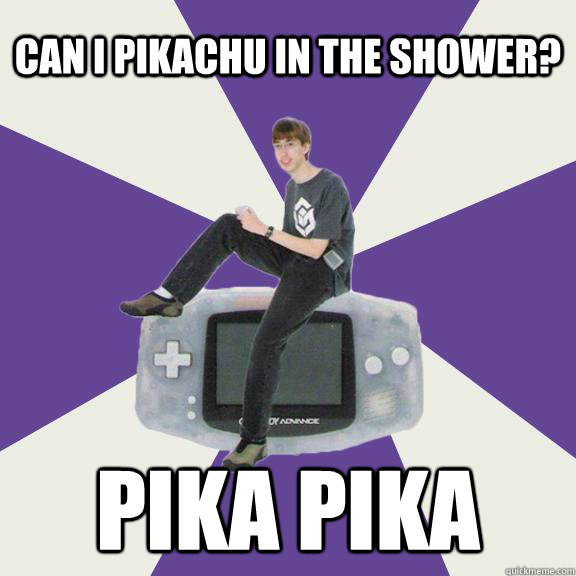 Can I Pikachu in the shower? Pika Pika  Nintendo Norm