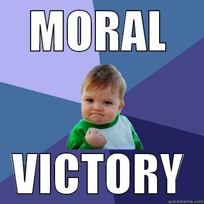MORAL VICTORY Success Kid