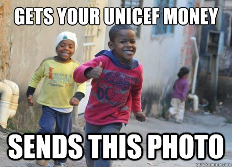 Gets your UNICEF money sends this photo  