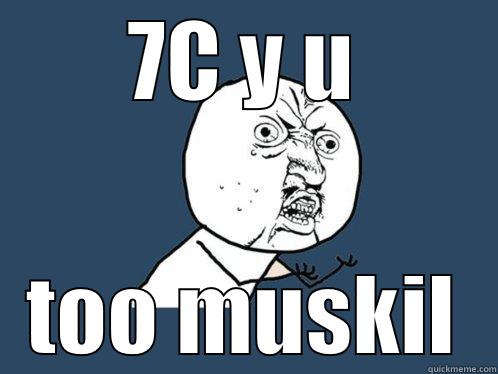 7C Y U TOO MUSKIL Y U No