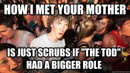 how i met your mother is just scrubs if 