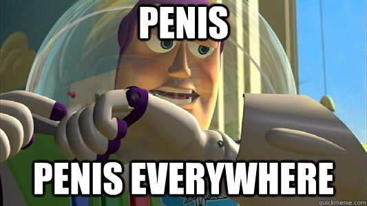 Penis Penis everywhere  Buzz Lightyear
