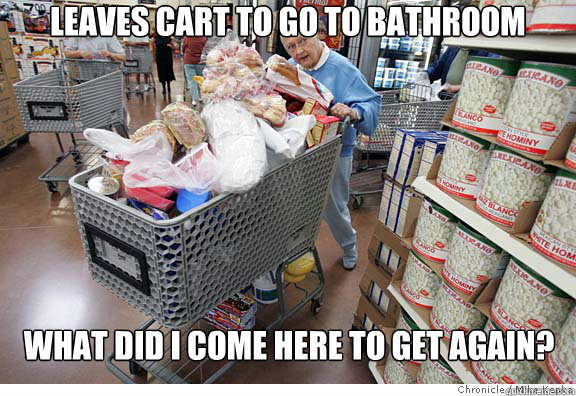 Leaves cart to go to bathroom What did I come here to get again?  Scumbag shopper