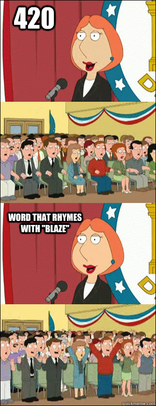 420 word that rhymes with 