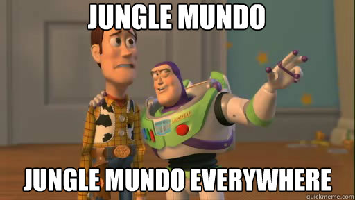 Jungle Mundo Jungle mundo Everywhere  Everywhere