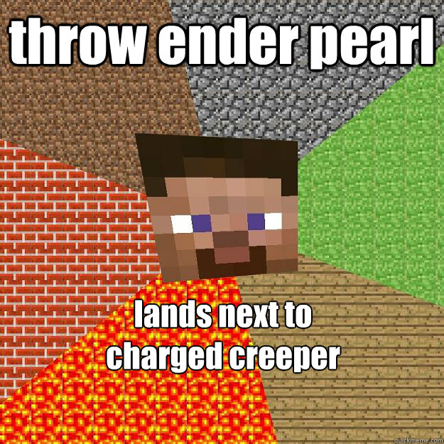 throw ender pearl lands next to charged creeper  Minecraft