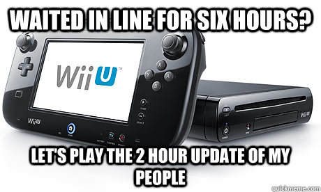 WAITED in line for six Hours? Let's play the 2 hour update of my people - WAITED in line for six Hours? Let's play the 2 hour update of my people  Wii U update