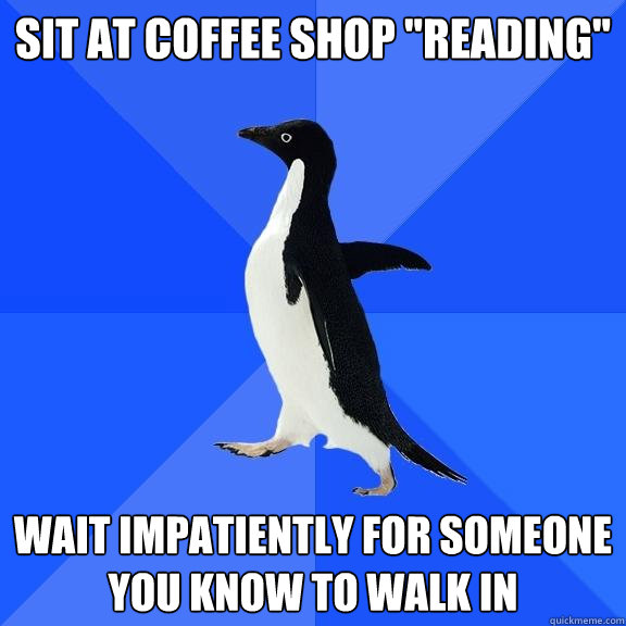 Sit at coffee shop 