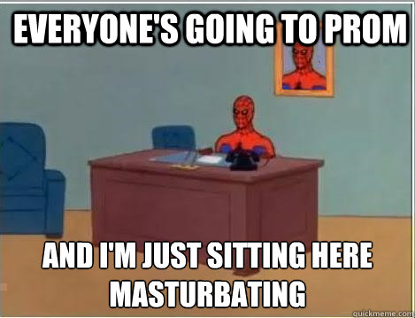 Everyone's going to prom and I'm just sitting here masturbating  Spiderman Desk