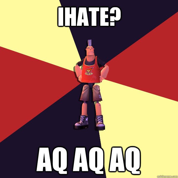 iHate? aq aq aq - iHate? aq aq aq  MicroVolts