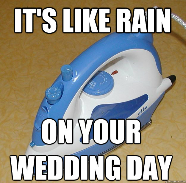 It's like rain
 on your wedding day - It's like rain
 on your wedding day  Misc