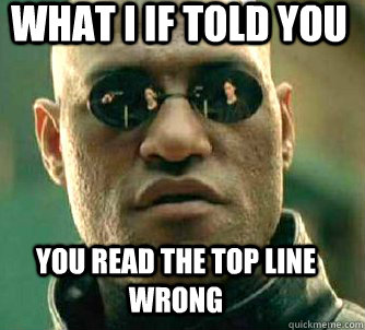 what i if told you you read the top line wrong  Matrix Morpheus