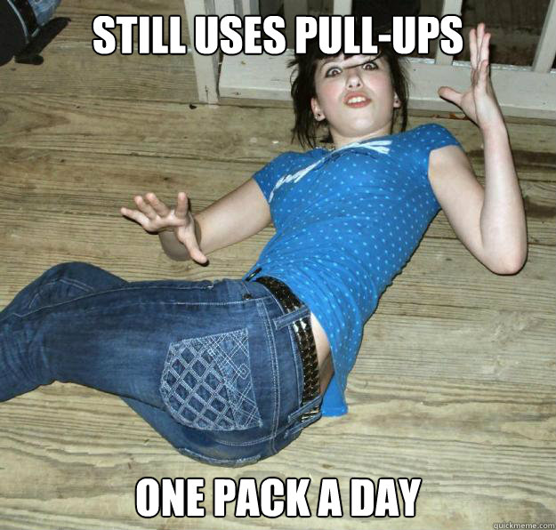 Still uses pull-ups one pack a day  Pee Pants Girl