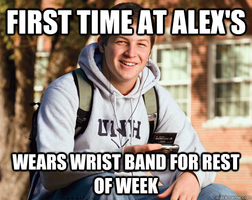 First time at Alex's Wears wrist band for rest of week  College Freshman