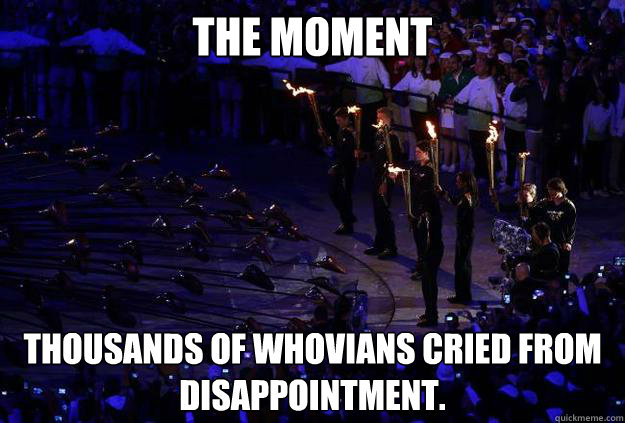 The moment Thousands of Whovians cried from disappointment. - The moment Thousands of Whovians cried from disappointment.  no david tennant