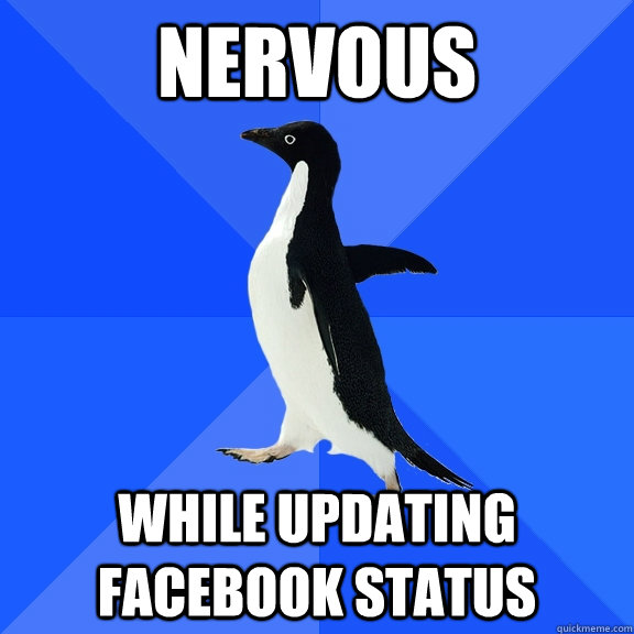 Nervous while updating facebook status  Socially Awkward Penguin