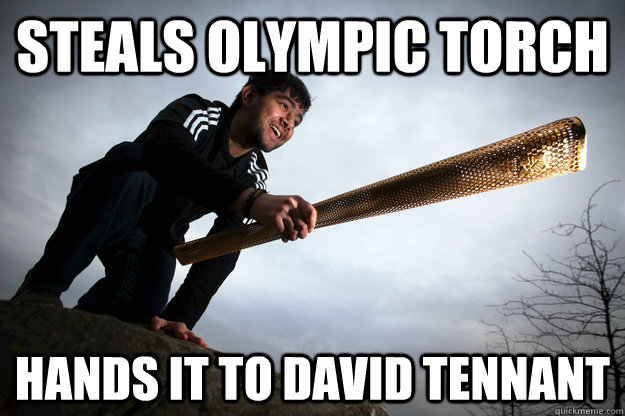 Steals Olympic Torch hands it to david tennant - Steals Olympic Torch hands it to david tennant  Tennant Torch