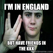 I'm In England but have friends in the KKK  Jared Milton