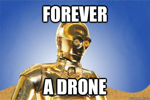 Forever A Drone  Forever a Drone