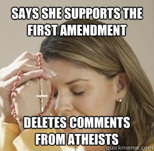 Says she supports the first amendment deletes comments from atheists  