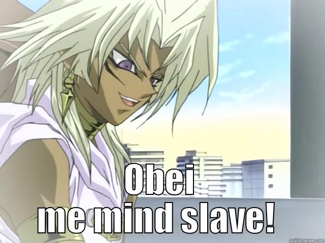 OBEI ME MIND SLAVE!  Misc