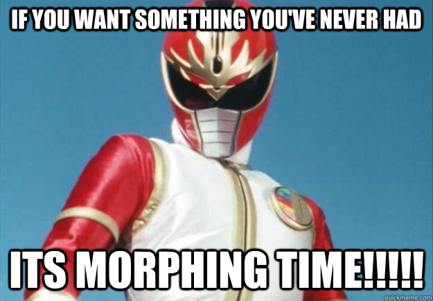 If you want something you've never had its morphing time!!!!!  Red Power Ranger