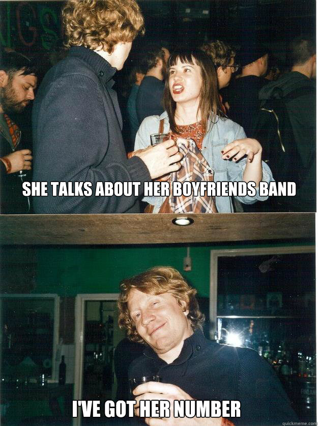 She talks about her boyfriends band I've got her number - She talks about her boyfriends band I've got her number  tommymeme