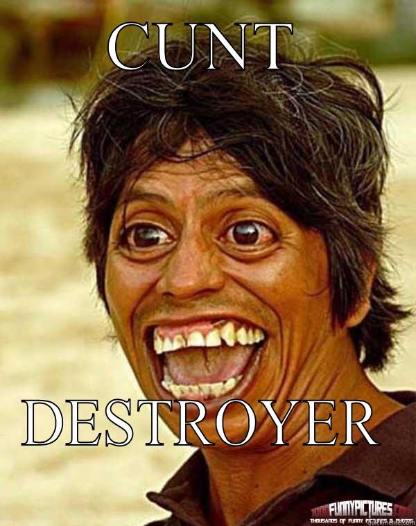 CUNT DESTROYER  Misc