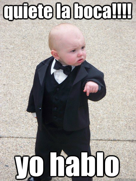 quiete la boca!!!! yo hablo - quiete la boca!!!! yo hablo  Baby Godfather