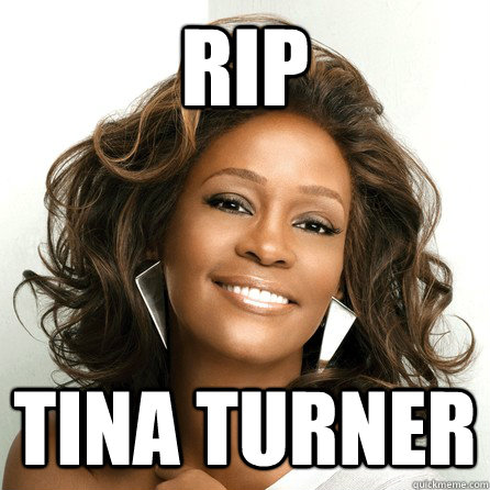 RIP tina turner - RIP tina turner  Misc