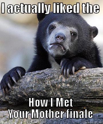 I ACTUALLY LIKED THE  HOW I MET YOUR MOTHER FINALE Confession Bear