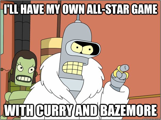 I'll have my own All-Star Game With Curry and Bazemore  BENDER STATE MEET