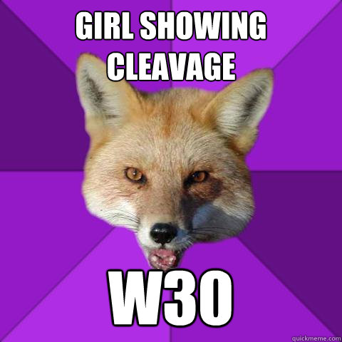 girl showing cleavage w30  Forensics Fox