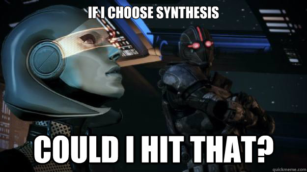 If i choose synthesis could i hit that? - If i choose synthesis could i hit that?  Misc