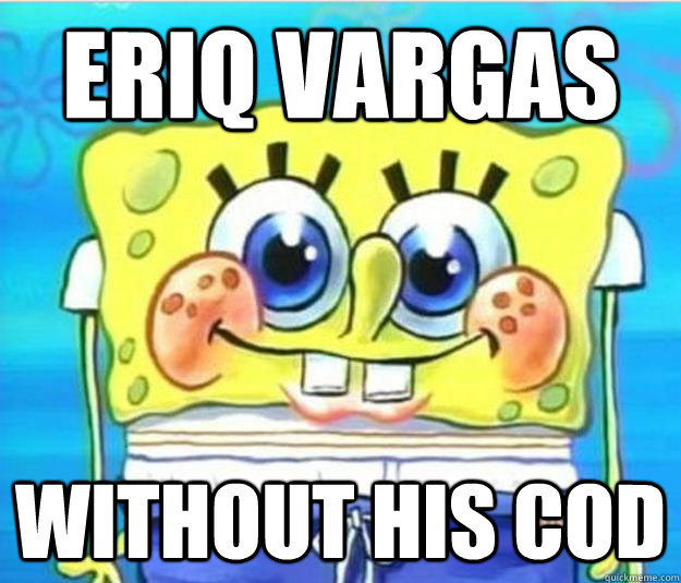 eriq vargas without his cod  Horny Spongebob