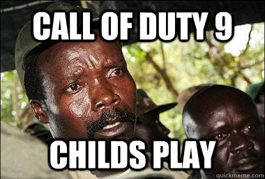 Call of duty 9 childs play  Scumbag Kony