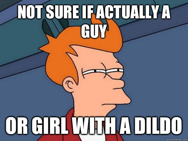 Not sure if actually a guy Or girl with a dildo  Futurama Fry