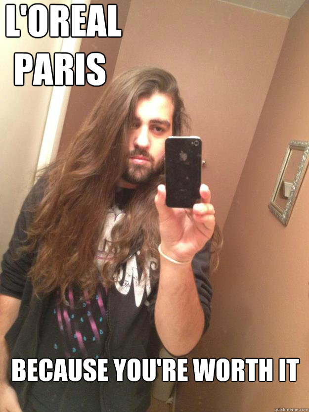  L'Oreal Paris Because you're worth it -  L'Oreal Paris Because you're worth it  Metal Hair