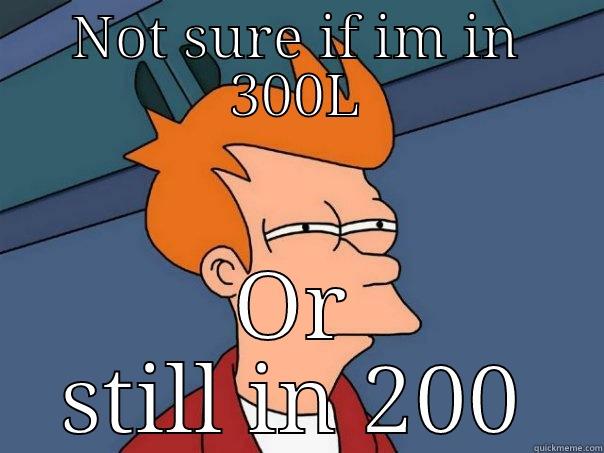 NOT SURE IF IM IN 300L OR STILL IN 200 Futurama Fry