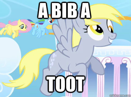 a bib a toot - a bib a toot  Derpy hooves