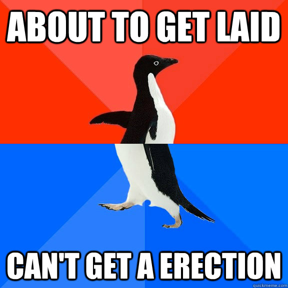 About to get laid Can't get a erection - About to get laid Can't get a erection  Misc