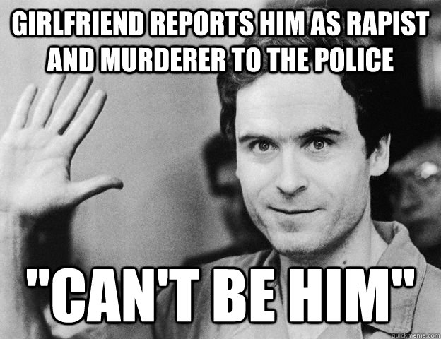 Girlfriend reports him as rapist and murderer to the police 