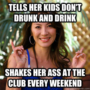 Tells her kids don't drunk and drink Shakes her ass at the club every weekend  Hot Asian Mom