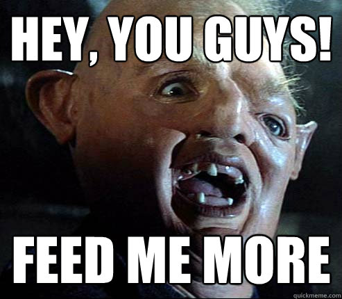 Hey, You Guys! feed me more - Hey, You Guys! feed me more  Misc