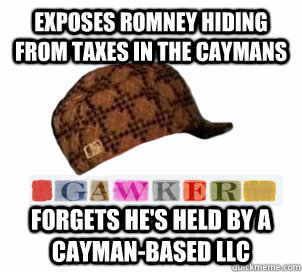 Exposes Romney hiding from taxes in the caymans Forgets he's held by a cayman-based LLC - Exposes Romney hiding from taxes in the caymans Forgets he's held by a cayman-based LLC  Scumbag Gawker