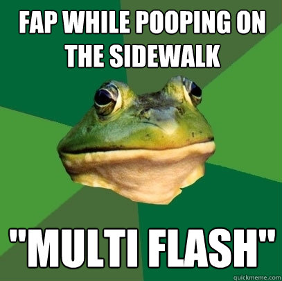fap while pooping on the sidewalk 