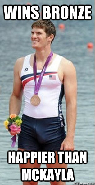 Wins bronze happier than Mckayla - Good Guy Olympian Rower - quickmeme 
