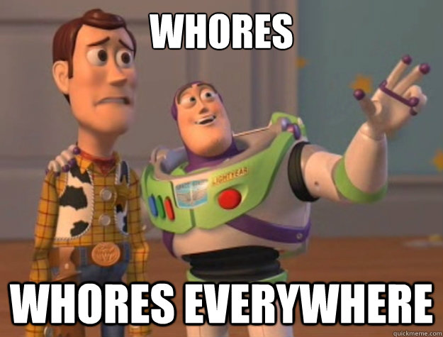 whores whores everywhere  Toy Story