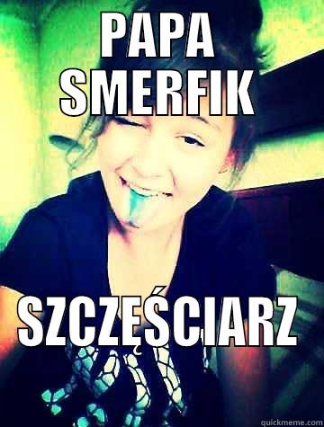 PAPA SMERFIK SZCZĘŚCIARZ Misc
